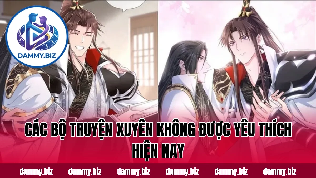 Các bộ truyện xuyên không được yêu thích hiện nay