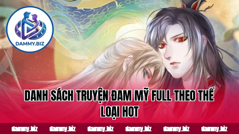 Danh sách truyện đam mỹ full theo thể loại hot