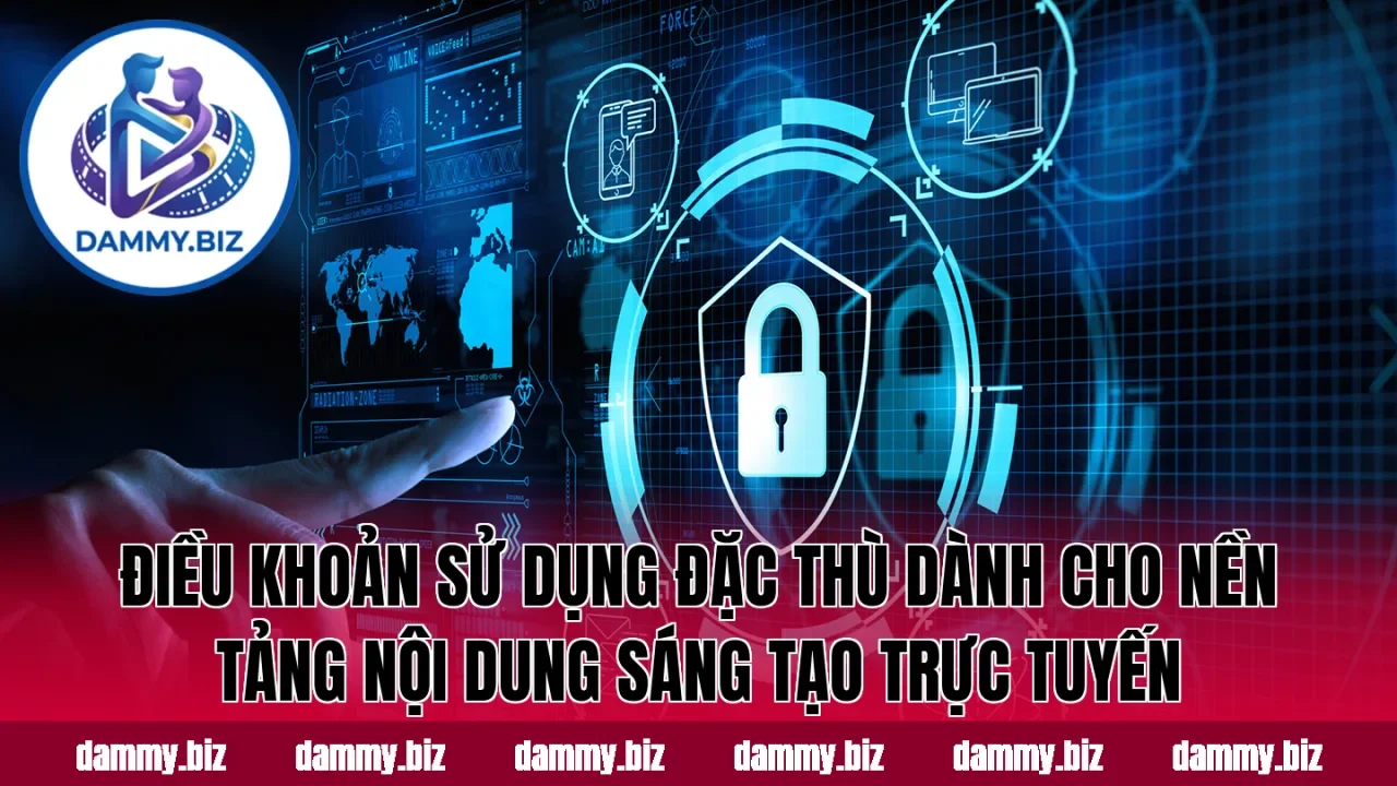 Điều khoản sử dụng đặc thù dành cho nền tảng nội dung sáng tạo trực tuyến