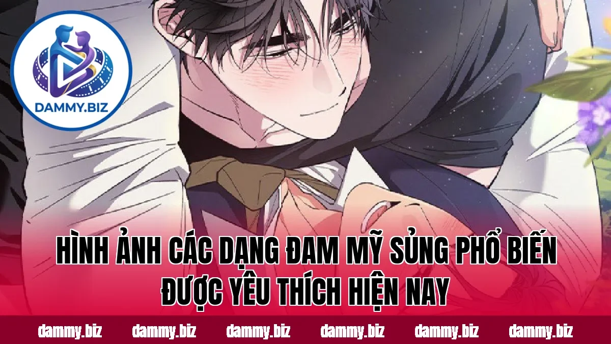 Hình ảnh các dạng đam mỹ sủng phổ biến được yêu thích hiện nay