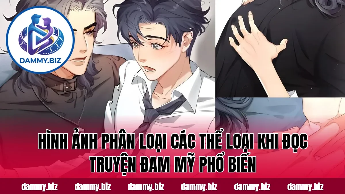 Hình ảnh phân loại các thể loại khi đọc truyện đam mỹ phổ biến