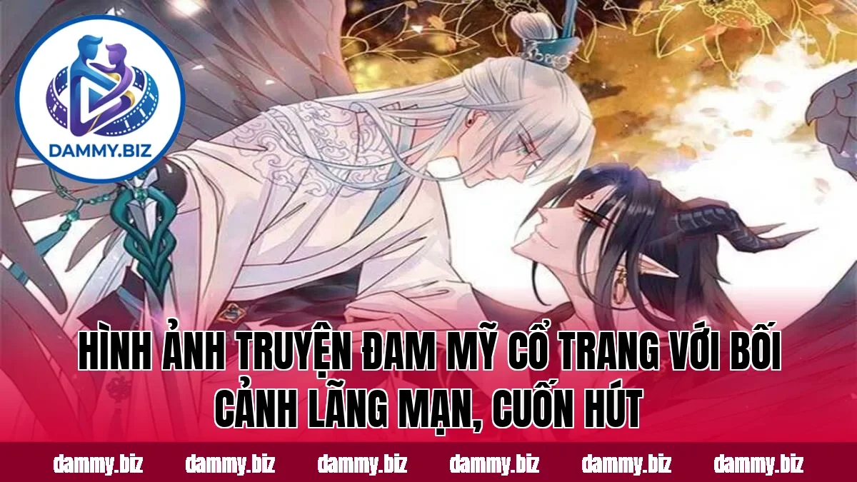 Hình ảnh truyện đam mỹ cổ trang với bối cảnh lãng mạn, cuốn hút