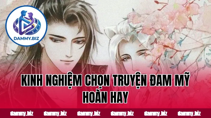 Kinh nghiệm chọn truyện đam mỹ hoàn hay