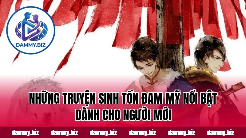 Những truyện sinh tồn đam mỹ nổi bật dành cho người mới