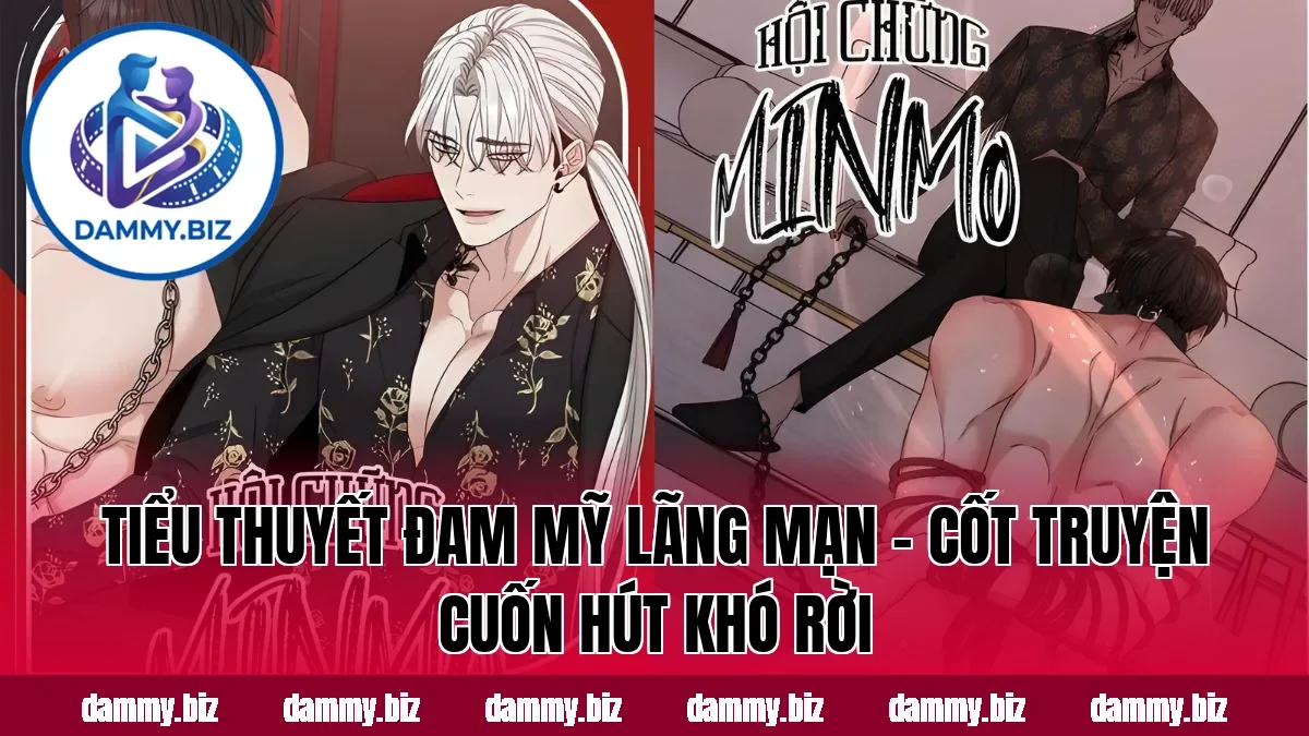 TIỂU THUYẾT ĐAM MỸ LÃNG MẠN – CỐT TRUYỆN CUỐN HÚT KHÓ RỜI