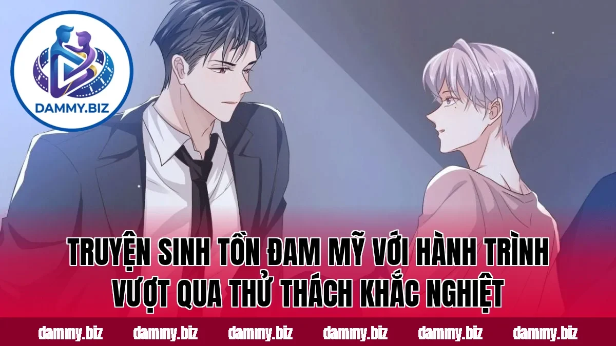 Truyện sinh tồn đam mỹ với hành trình vượt qua thử thách khắc nghiệt