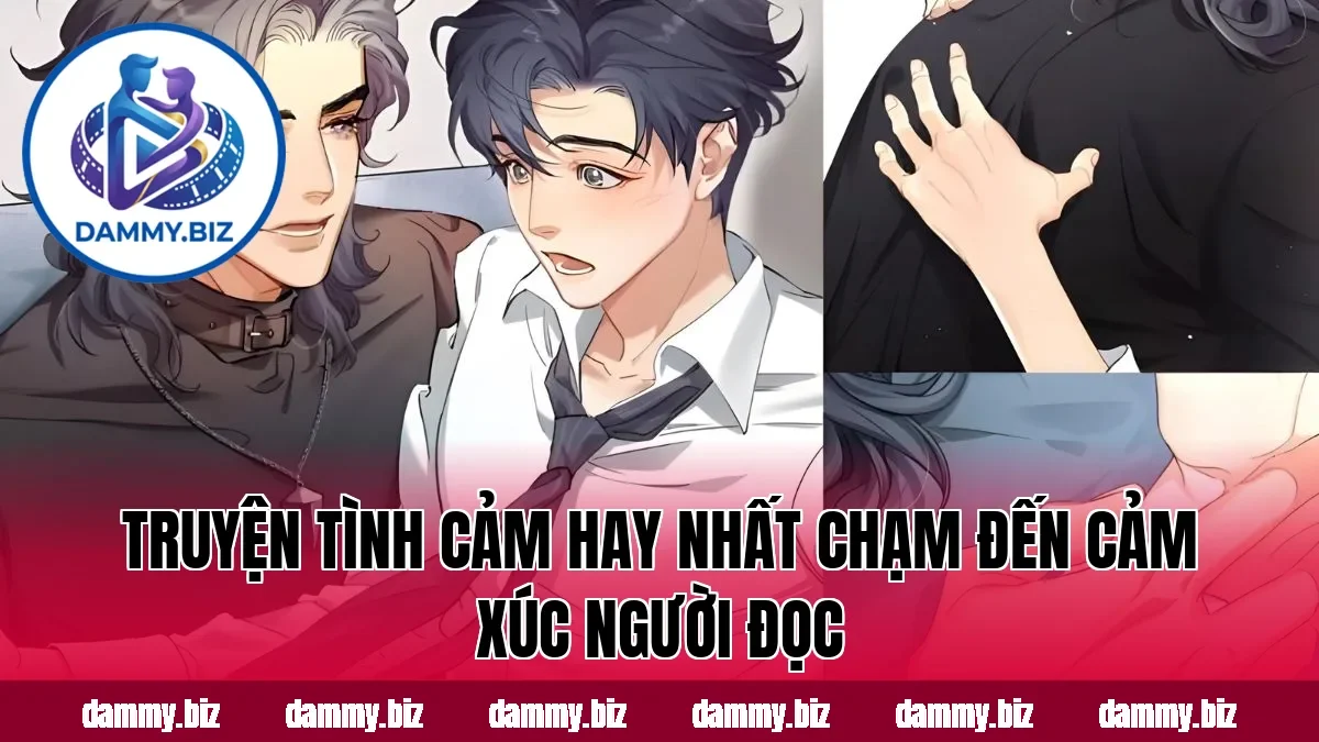 Truyện tình cảm hay nhất chạm đến cảm xúc người đọc