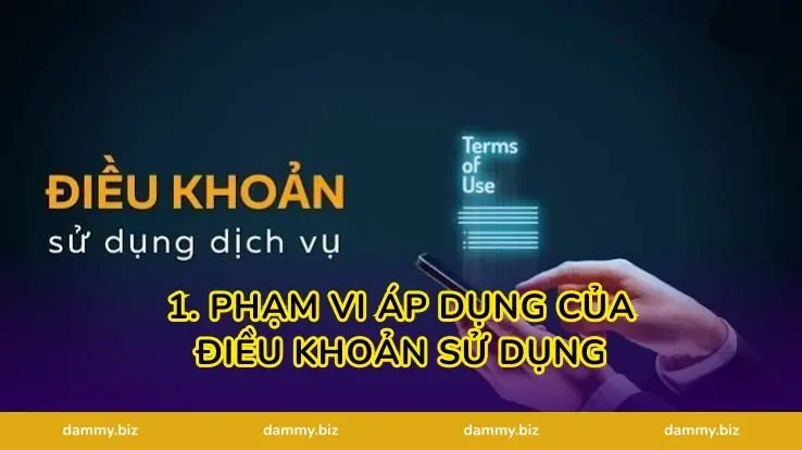 1. Phạm vi áp dụng của Điều khoản sử dụng