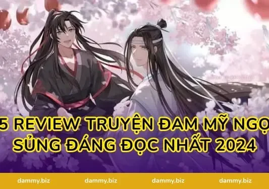15 Review Truyện Đam Mỹ Ngọt Sủng Đáng Đọc Nhất 2024