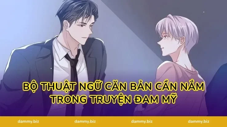 Bộ Thuật Ngữ Căn Bản Cần Nắm Trong truyện đam mỹ