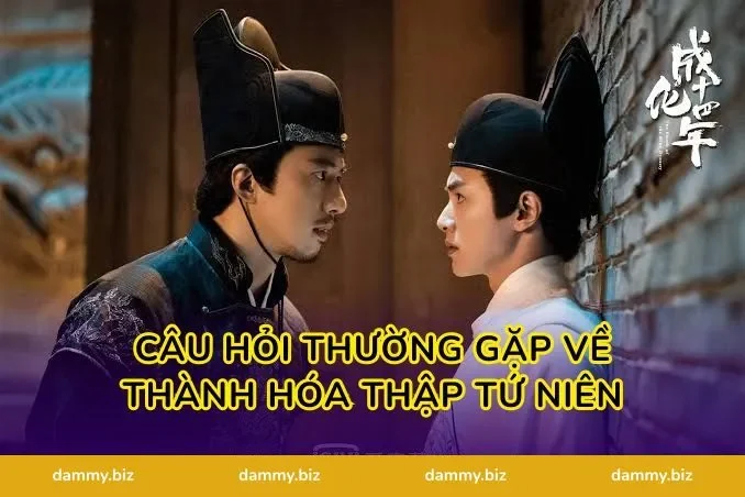 Câu Hỏi Thường Gặp Về Thành Hóa Thập Tứ Niên