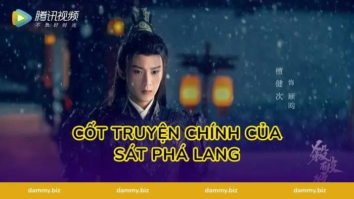 Cốt Truyện Chính Của Sát Phá Lang