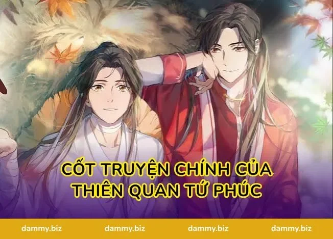 Cốt Truyện Chính Của Thiên Quan Tứ Phúc