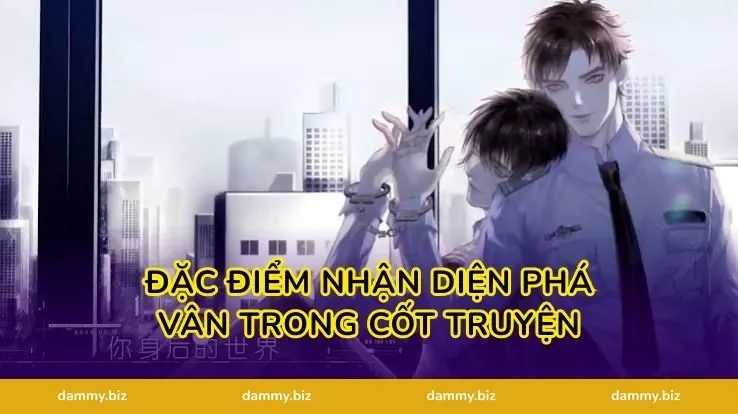 Đặc Điểm Nhận Diện Phá Vân Trong Cốt Truyện