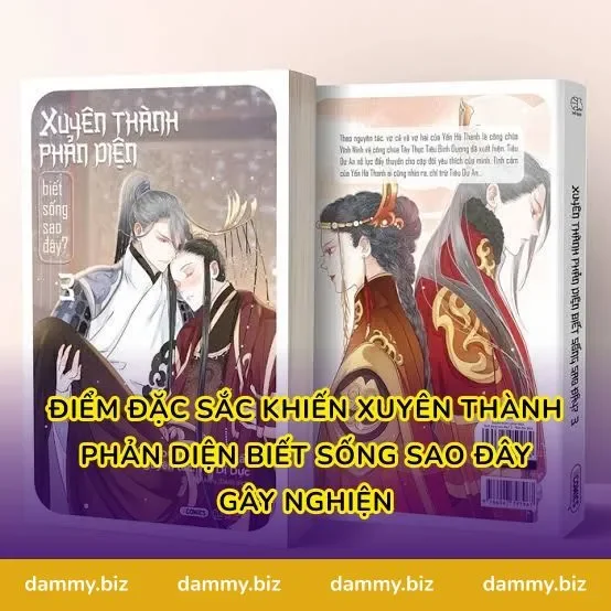 Điểm Đặc Sắc Khiến Xuyên Thành Phản Diện Biết Sống Sao Đây Gây Nghiện