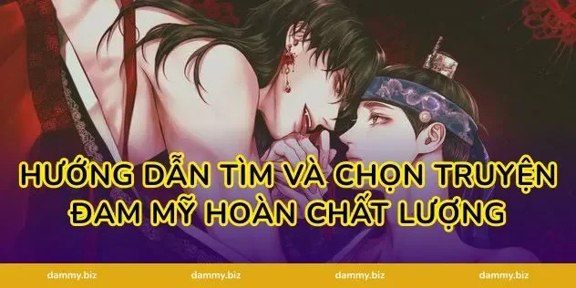 Hướng Dẫn Tìm Và Chọn Truyện Đam Mỹ Hoàn Chất Lượng
