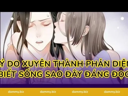 Lý Do Xuyên Thành Phản Diện Biết Sống Sao Đây Đáng Đọc
