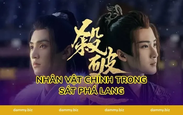 Nhân Vật Chính Trong Sát Phá Lang