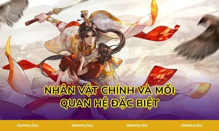 Nhân Vật Chính Và Mối Quan Hệ Đặc Biệt