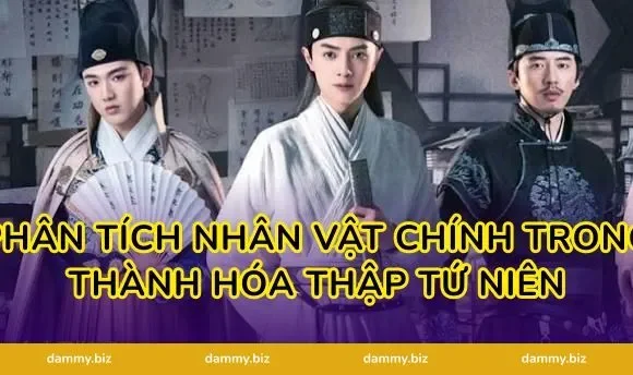 Phân Tích Nhân Vật Chính Trong Thành Hóa Thập Tứ Niên