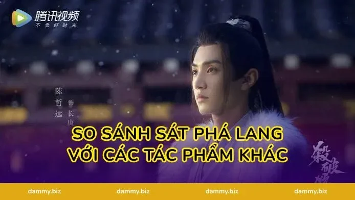 So Sánh Sát Phá Lang Với Các Tác Phẩm Khác