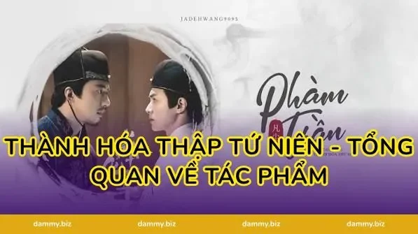 Thành Hóa Thập Tứ Niên - Tổng Quan Về Tác Phẩm