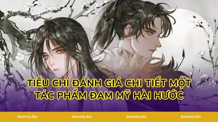 Tiêu Chí Đánh Giá Chi Tiết Một Tác Phẩm Đam Mỹ Hài Hước
