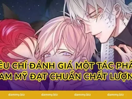 Tiêu Chí Đánh Giá Một Tác Phẩm Đam Mỹ Đạt Chuẩn Chất Lượng
