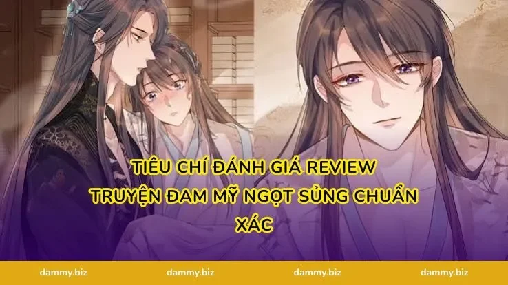 Tiêu Chí Đánh Giá Review Truyện Đam Mỹ Ngọt Sủng Chuẩn Xác