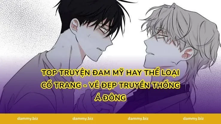 Top truyện đam mỹ hay thể loại cổ trang - Vẻ đẹp truyền thống Á Đông