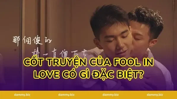 Cốt Truyện Của Fool in Love Có Gì Đặc Biệt?