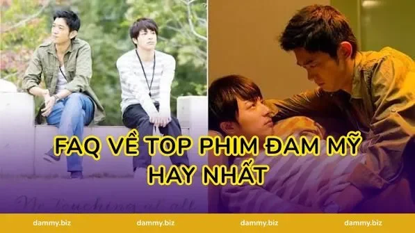 FAQ Về Top Phim Đam Mỹ Hay Nhất