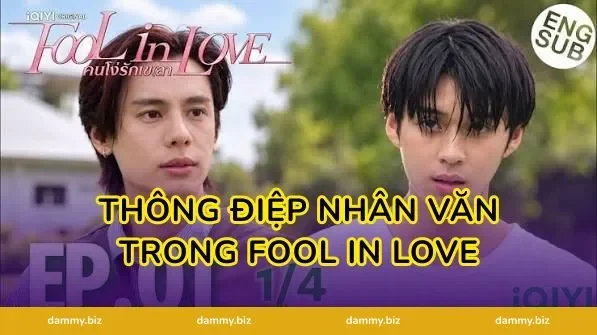 Thông Điệp Nhân Văn Trong Fool in Love